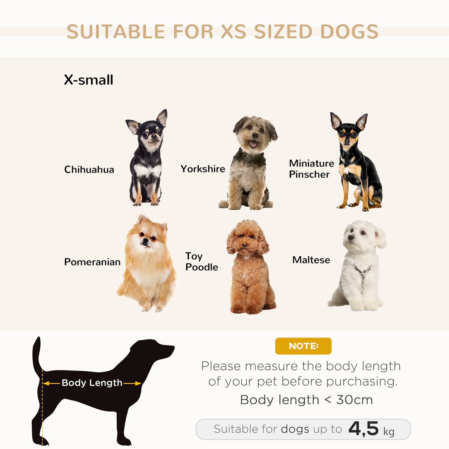 xs sized dogs: chihuahua, yorkshire, miniature pinscher, pomeranian, toy poodle, maltese. body length under 30cm
